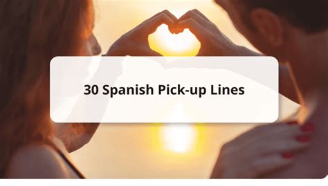 dirty spanish pick up lines